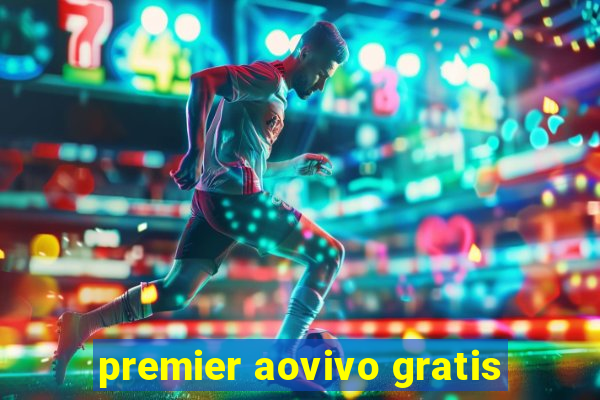 premier aovivo gratis